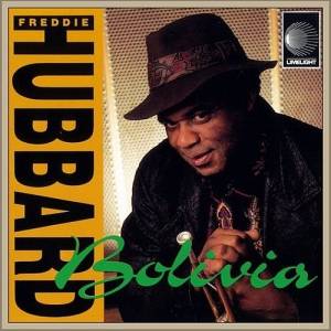 Freddie Hubbard - Bolivia