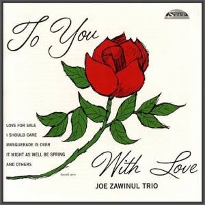 Joe Zawinul Trio - To You With Love