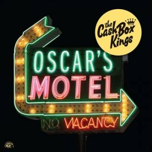 The Cash Box Kings - Oscar's Motel