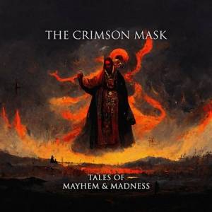  The Crimson Mask - Tales of Mayhem & Madness