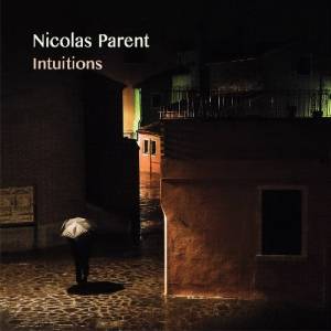 Nicolas Parent - Intuitions