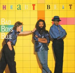 Bad Boys Blue - Heart Beat