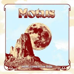 Motus - Here Comes the Sun