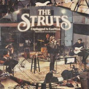 The Struts - Unplugged At EastWest 