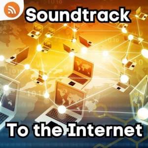 VA - Soundtrack to the Internet