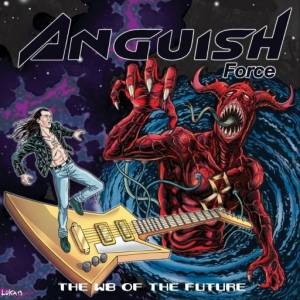 Anguish Force - The W8 Of The Future
