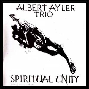 Albert Ayler Trio - Spiritual Unity