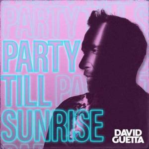 David Guetta - Party Till Sunrise
