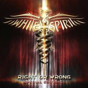 White Spirit - Right or Wrong