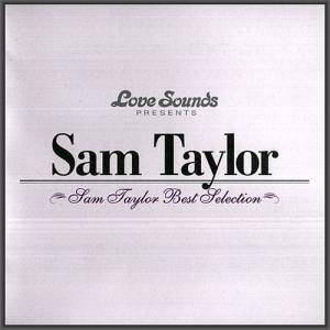 Sam Taylor - Sam Taylor Best Selection