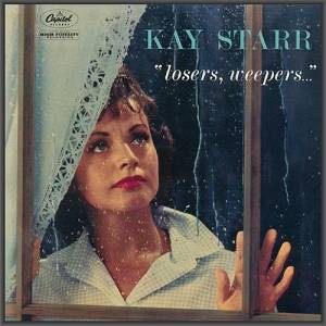 Kay Starr - Losers, Weepers