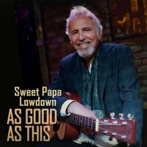 Sweet Papa Lowdown - As Good as This