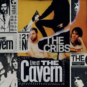 The Cribs - Live At The Cavern