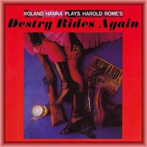 Roland Hanna - Plays Harold Rome's Destry Rides Again