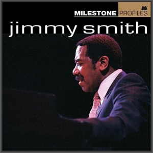 Jimmy Smith - Milestone Profiles