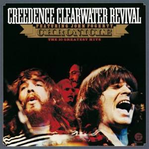 Creedence Clearwater Revival - Chronicle: The 20 Greatest Hits [Remastered]