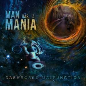 Man Has A Mania - Dashboard Malfunction