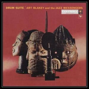 Art Blakey And The Jazz Messengers - Drum Suite