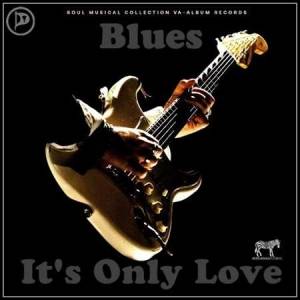 VA - Blues: It's Only Love