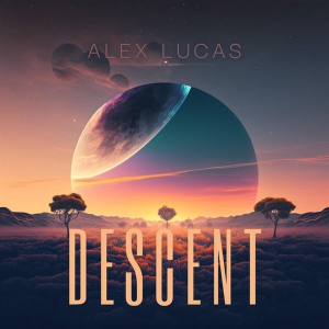 Alex Lucas - Descent