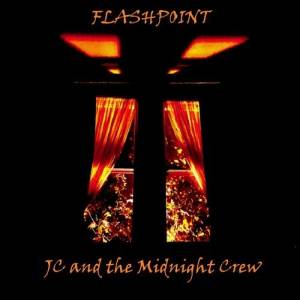 JC And The Midnight Crew - Flashpoint