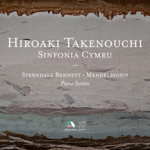 Hiroaki Takenouchi - Sterndale Bennett & Mendelssohn: Piano Sextets