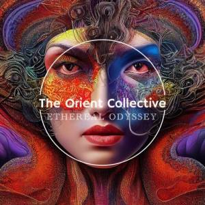 VA - The Orient Collective: Ethereal Odyssey