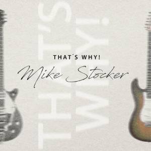 Mike Stocker - That's Why