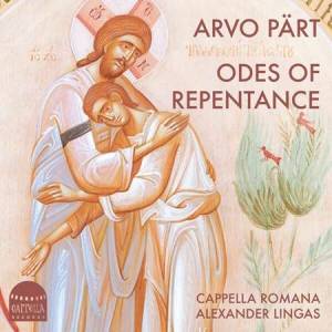 Cappella Romana - Arvo Part: Odes of Repentance
