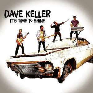 Dave Keller - It's Time To Shine 