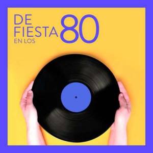 VA - De Fiesta En Los 80