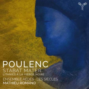 Ensemble Aedes - Poulenc: Stabat Mater, Litanies a la Vierge noire