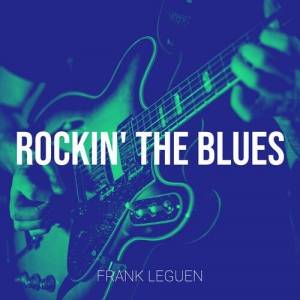 Frank Leguen - Rockin' the Blues