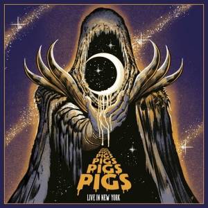 Pigs Pigs Pigs Pigs Pigs Pigs Pigs - Live in New York - Live