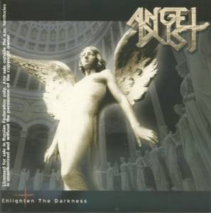 Angel Dust - Enlighten The Darkness
