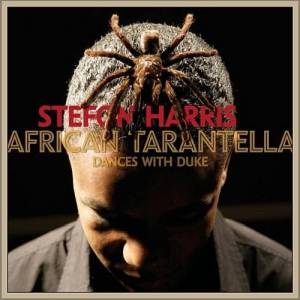Stefon Harris - African Tarantella: Dances With Duke