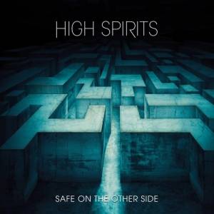 High Spirits - Safe on the Other Side