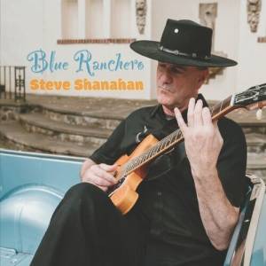Steve Shanahan - Blue Ranchero
