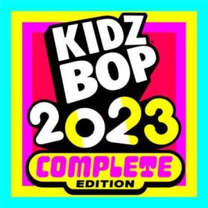 Kidz Bop Kids - Kidz Bop 2023 [Complete Edition]