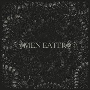 Men Eater - Men Eater