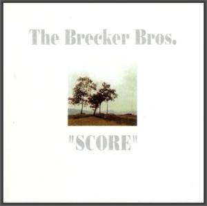 The Brecker Brothers - Score