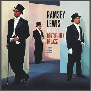 Ramsey Lewis - Ramsey Lewis And His Gentle-Men of Jazz