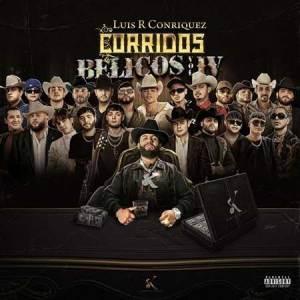 Luis R Conriquez - Corridos Belicos, Vol. IV