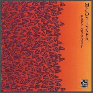 McCoy Tyner - Passion Dance