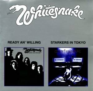 Whitesnake - Ready An' Willing (1980) / Starkers In Tokyo (1997) 