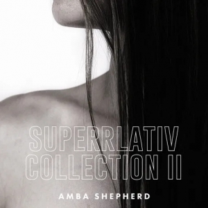 Amba Shepherd - Superrlativ Collection II
