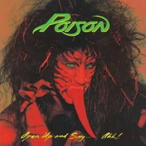  Poison - Open Up And Say . . . Ahh!