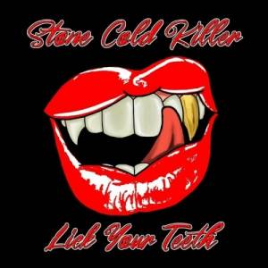  Stone Cold Killer - Lick Your Teeth