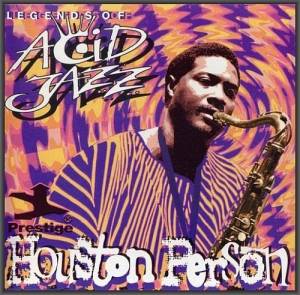  Houston Person - Legends Of Acid Jazz: Person to Person! & Houston Express