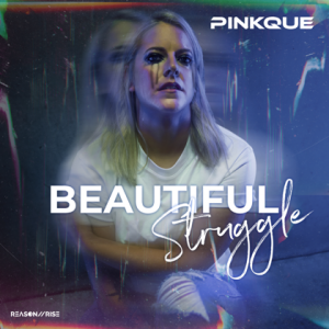  Pinkque - Beautiful Struggle